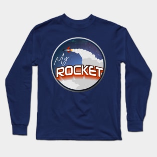 My Rocket Long Sleeve T-Shirt